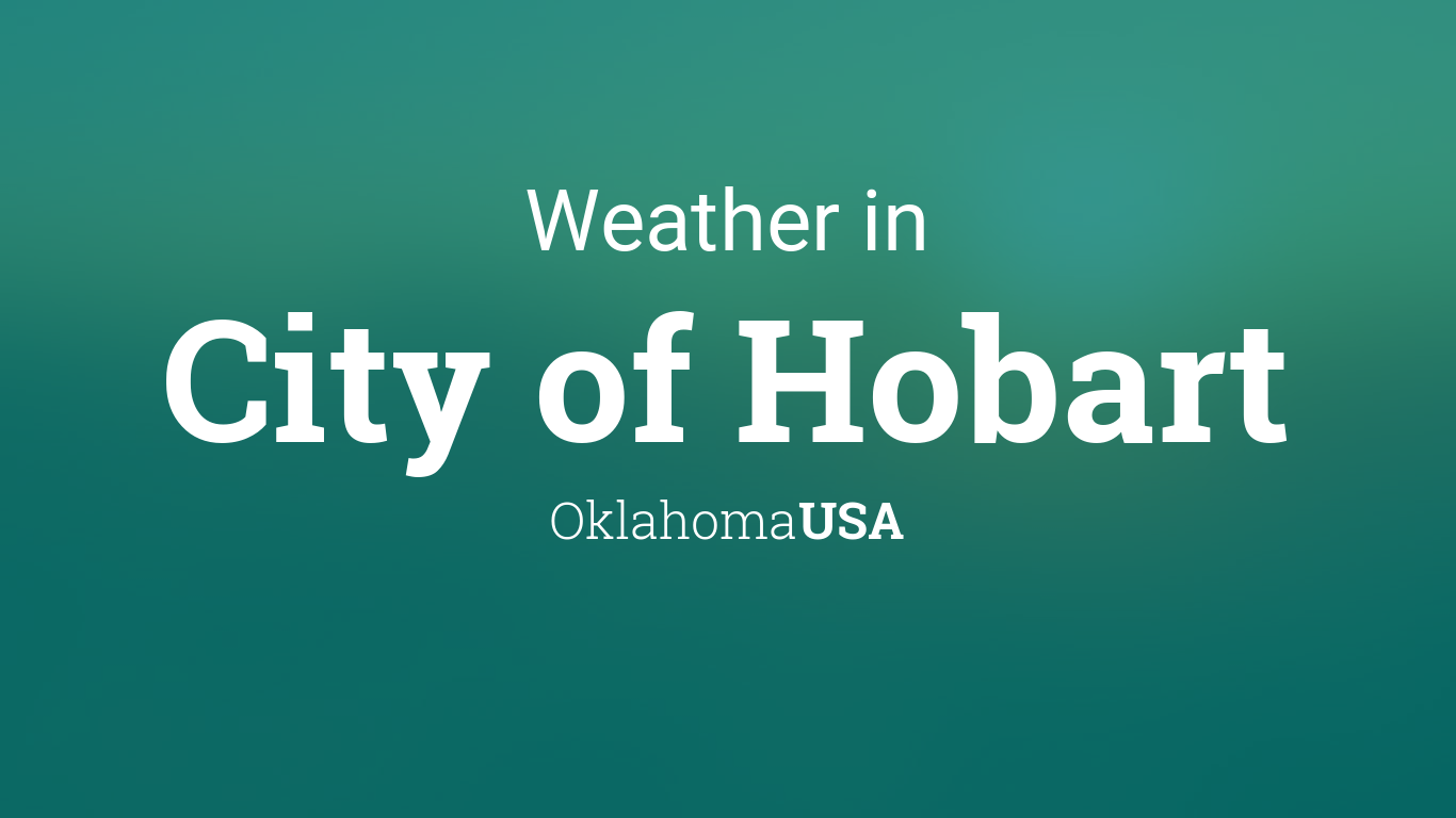 Weather for City of Hobart, Oklahoma, USA
